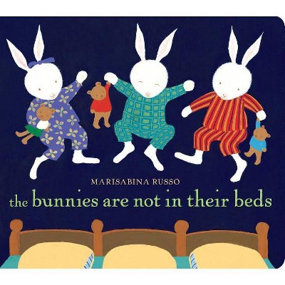 The Bunnies Are Not in Their Beds - by  Marisabina Russo (Board Book)