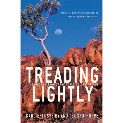 Treading Lightly - by  Karl Erik Sveiby & Tex Skuthorpe (Paperback)