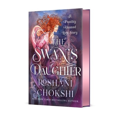 The Swan's Daughter - by  Roshani Chokshi (Hardcover)