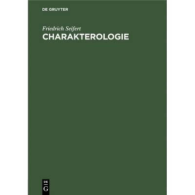 Charakterologie - by  Friedrich Seifert (Hardcover)