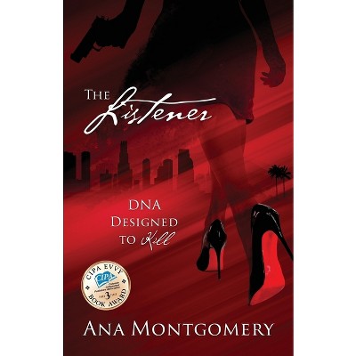 The Listener - by  Ana Montgomery (Paperback)