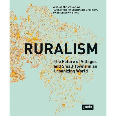 Ruralism - by  Vanessa Carlow (Paperback)