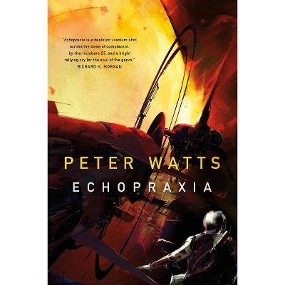 Echopraxia - (Firefall) by  Peter Watts (Paperback)