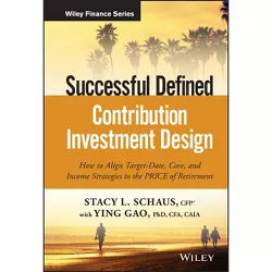 Successful Defined Contribution Investment Design - (Wiley Finance) by  Stacy L Schaus (Hardcover)