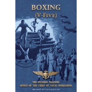 BOXING (V-Five) The Aviation Training Office of the Chief of Naval Operations - by  Naval Aviation U S Navy (Paperback) - 1 of 1