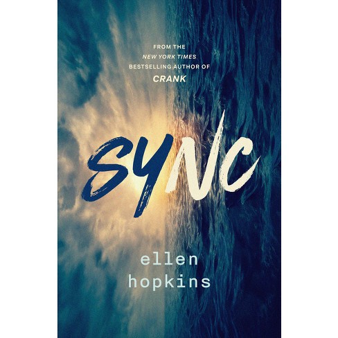 Sync - By Ellen Hopkins (hardcover) : Target