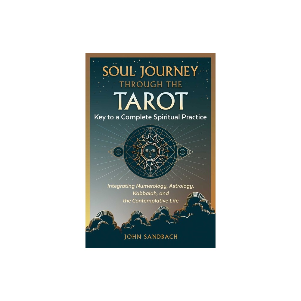 Soul Journey Through the Tarot - by John Sandbach (Paperback)