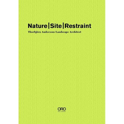 Nature Site Restraint - by  Thorbjörn Andersson (Hardcover)