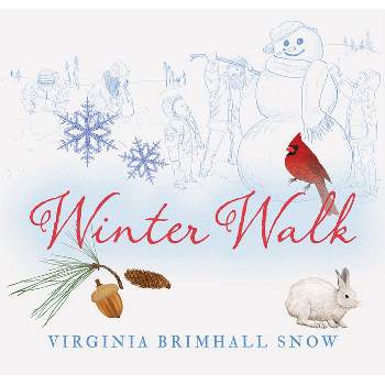 Winter Walk, Paperback - by  Virginia Brimhall Snow