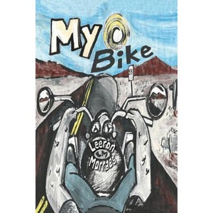 My Bike - by  Leeron Morraes (Paperback) - 1 of 1