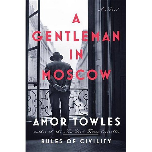 A Gentleman in Moscow (Hardcover) by Amor Towles - image 1 of 1