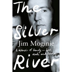 The Silver River - by  Jim Moginie (Paperback) - 1 of 1