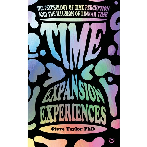 Time Expansion Experiences - by  Steve Taylor (Paperback) - image 1 of 1