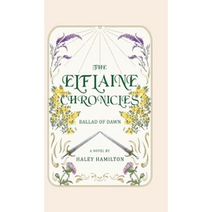 The Elflaine Chronicles - by Haley Hamilton - 1 of 1