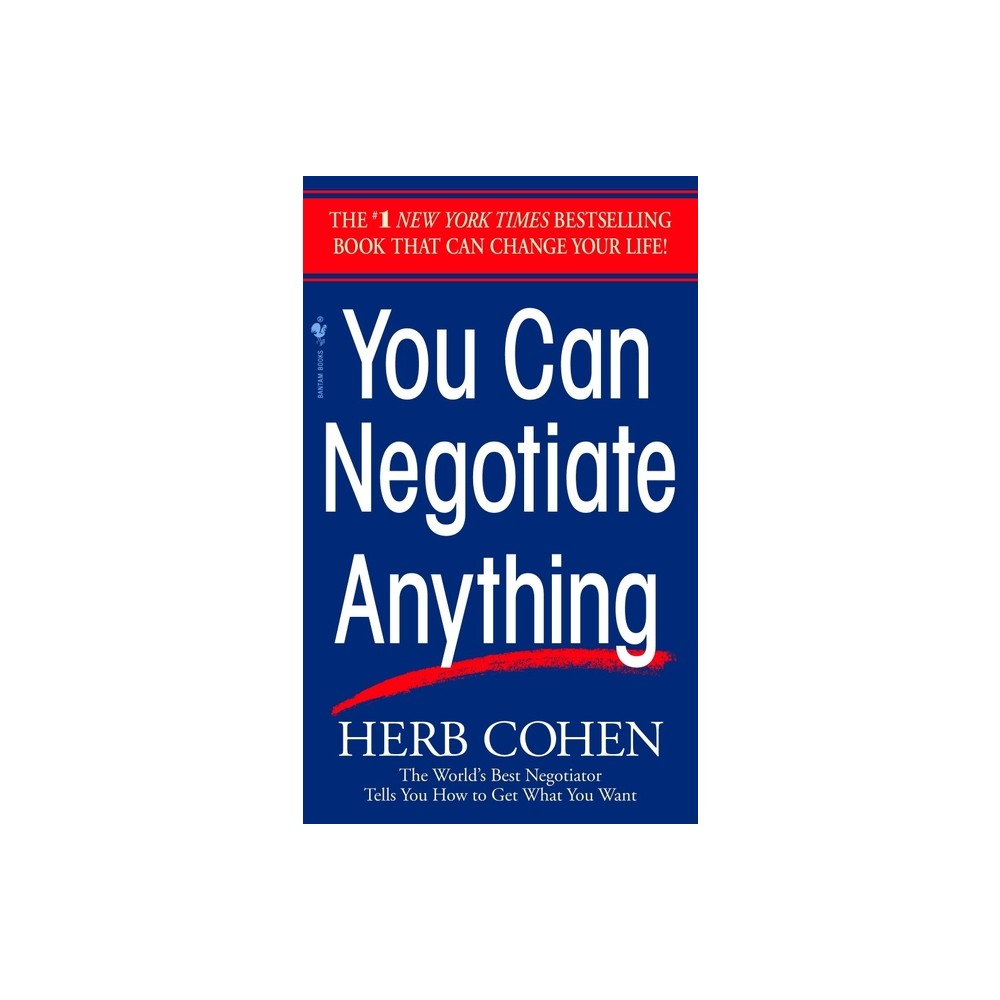 You Can Negotiate Anything - by Herb Cohen (Paperback)