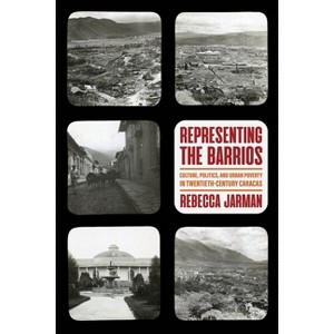 Representing the Barrios - (Illuminations) by  Rebecca Jarman (Hardcover) - 1 of 1