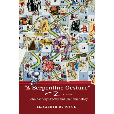 A Serpentine Gesture - (Recencies Series: Research and Recovery in Twentieth-Century) by  Elisabeth W Joyce (Paperback)