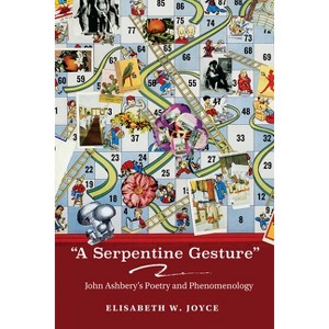 A Serpentine Gesture - (Recencies Series: Research and Recovery in Twentieth-Century) by  Elisabeth W Joyce (Paperback) - 1 of 1
