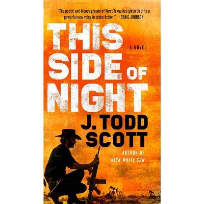 This Side of Night - by  J Todd Scott (Paperback)