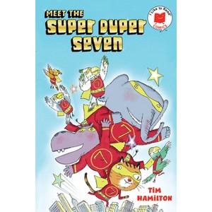Meet the Super Duper Seven - (I Like to Read Comics) by Tim Hamilton - 1 of 1