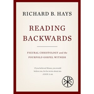 Reading Backwards - by  Richard B Hays (Paperback) - 1 of 1