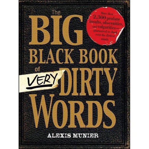 The Big Black Book Of Very Dirty Words - By Alexis Munier (paperback) :  Target