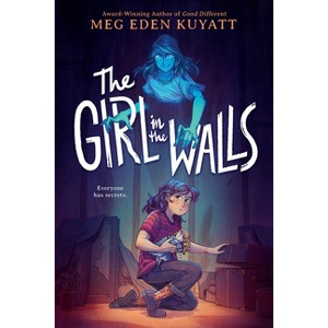The Girl in the Walls - by  Meg Eden Kuyatt (Hardcover) - 1 of 1