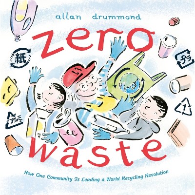 Zero Waste - (Green Power) by  Allan Drummond (Hardcover)