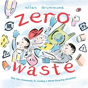 Zero Waste - (Green Power) by  Allan Drummond (Hardcover) - 1 of 1