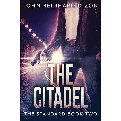 The Citadel - (Standard) Large Print by  John Reinhard Dizon (Paperback)