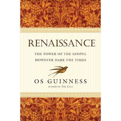 Renaissance - by  Os Guinness (Paperback)