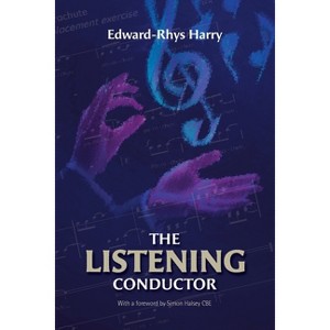 The Listening Conductor - by  Edward-Rhys Harry (Paperback) - 1 of 1
