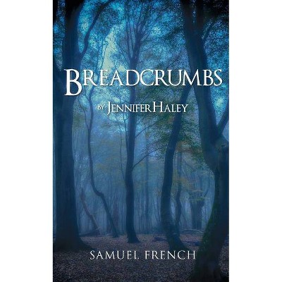Breadcrumbs - by  Jennifer Haley (Paperback)