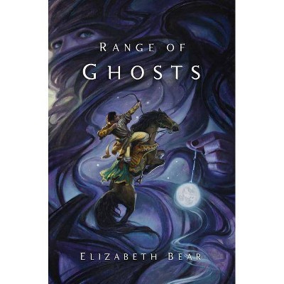 Range of Ghosts - (Eternal Sky) by  Elizabeth Bear (Paperback)