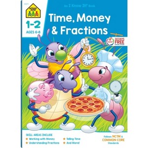 School Zone Time, Money & Fractions Grades 1-2 Workbook - (Paperback) - 1 of 4