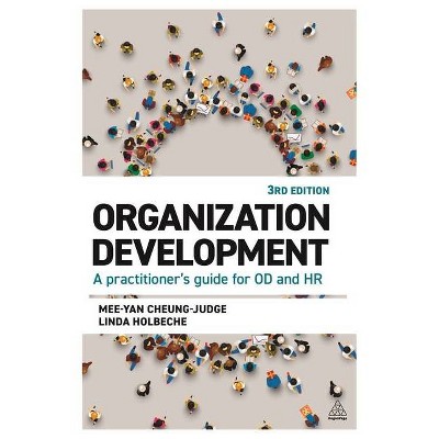 Organization Development - 3rd Edition by  Mee-Yan Cheung-Judge & Linda Holbeche (Paperback)