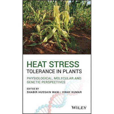 Heat Stress Tolerance in Plants - by  Vinay Kumar & Shabir H Wani (Hardcover)