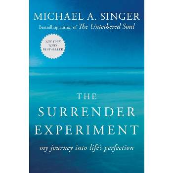 The Surrender Experiment - by  Michael A Singer (Paperback)