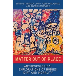 Matter Out of Place - by  Rebecca Lynch & Roland Littlewood & Joseph Calabrese (Hardcover) - 1 of 1