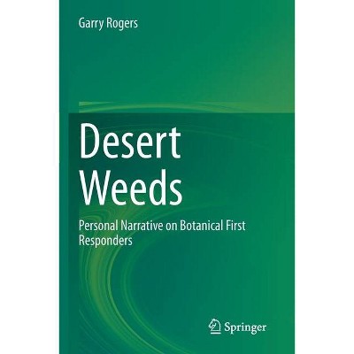 Desert Weeds - by  Garry Rogers (Paperback)