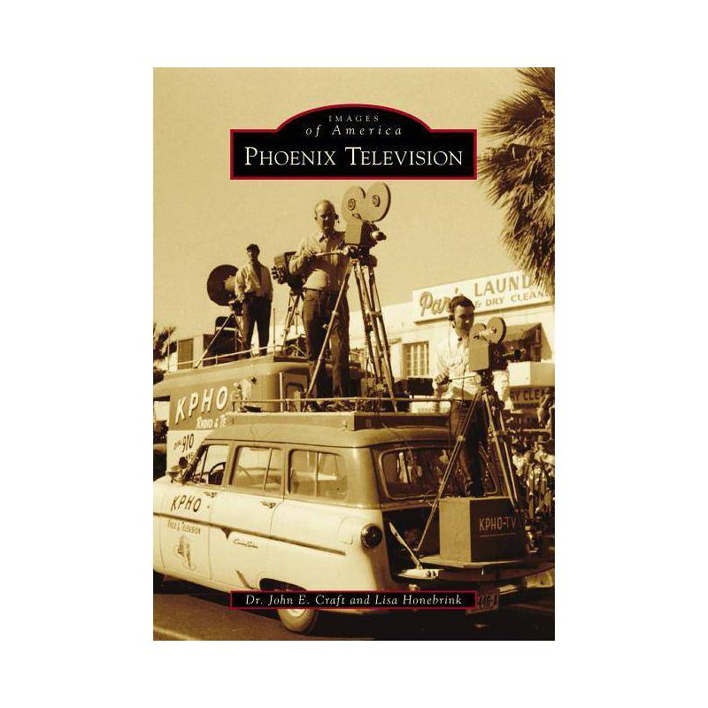 Phoenix Television - By Dr John E Craft &#38; Lisa Honebrink ( Paperback ), 1 of 2