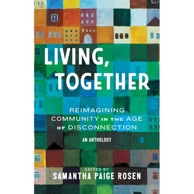 Living, Together - by  Samantha Paige Rosen (Hardcover)