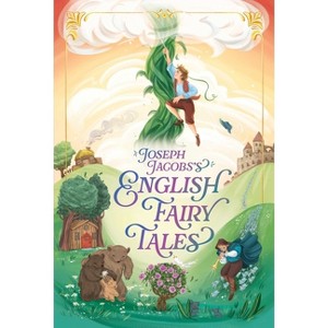 Joseph Jacobs's English Fairy Tales - (The Essential European Fairy Tales Collection) (Hardcover) - 1 of 1