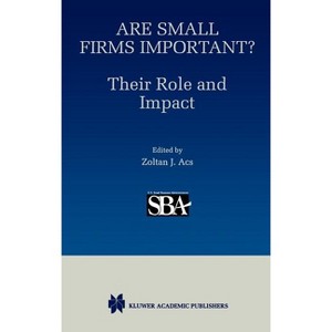 Are Small Firms Important? Their Role and Impact - by  Stephen Ackermann (Hardcover) - 1 of 1