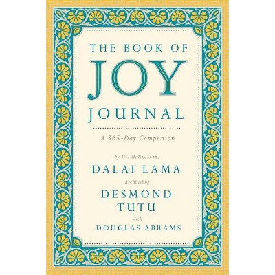 The Book of Joy Journal - by  Dalai Lama & Desmond Tutu & Douglas Carlton Abrams (Hardcover)