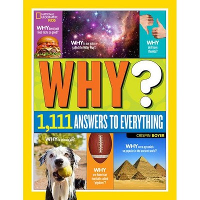 National Geographic Kids Why? - by Crispin Boyer (Hardcover)