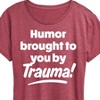 Women's - Instant Message - Humor Brought To You By Trauma Short Sleeve Graphic T-Shirt - 2 of 4