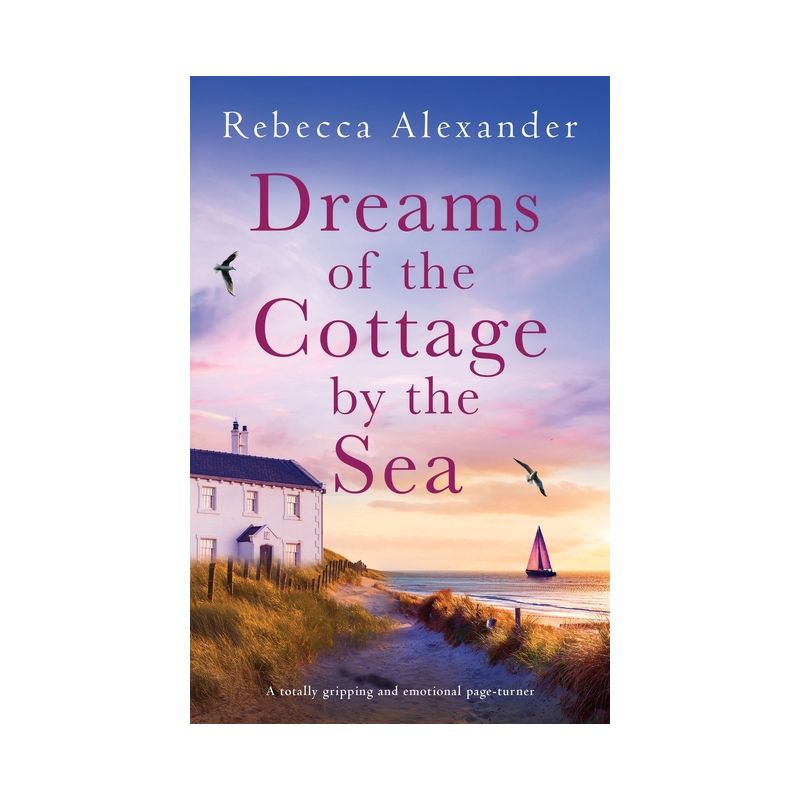 Dreams of the Cottage by the Sea - (The Island Cottage) by  Rebecca Alexander (Paperback), 1 of 2