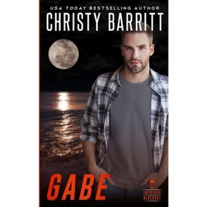 Gabe - (Lantern Beach Blackout: The New Recruits) by  Christy Barritt (Paperback) - 1 of 1