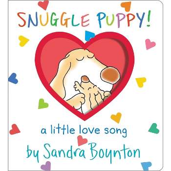 Snuggle Puppy! - (Boynton on Board) by  Sandra Boynton (Board Book)